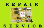 Repair Service Samsung Power Supply BN44-00630A BN44-00631A. Fixed Price $29.98.