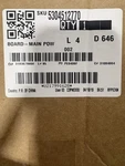 5304512770 Electrolux Board-main Power. Fixed Price $201.00.