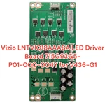 Vizio LNTVIQ18AAABA Led Driver Board 715G93G5-P01-000-004Y For V436-G1. Fixed Price $12.47.