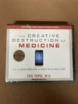 The Creative Destruction Of Medicine Eric Topol Md 11 Cd's New Factory Sealed. Fixed Price $40.00.