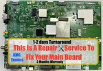 Repair Service For Lg EAX65865803 EBT63299801 55UB9500-UA.AUSWLJR. Fixed Price $80.00.