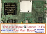 Repair Service For Sony XBR-75X850C Main Board A2072607B,1-894-596-22,189459622. Fixed Price $94.95.