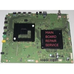 Sony XBR-55X900E Main Board Repair Service(see Note). Fixed Price $130.96.