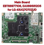 Lg EBT66977106 Main Board EAX69581205 For 43UQ7070ZUD. Fixed Price $33.50.