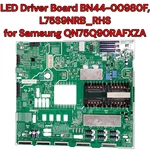 Samsung BN44-00980F Led Driver Board L75S9NRB Rhs For QN75Q90RAFXZA 75". Fixed Price $24.50.