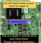 Repair Service For Main Board UN75F6400AFXZA, BN94-06437E, BN94-07271J. Fixed Price $69.99.