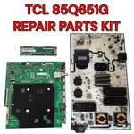 Tcl 85Q651G Repair Kit Main 30800-001218 Power G0504-000211 T-con 30840-000103. Fixed Price $179.90.