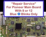 *repair SERVICE*4 Pioneer Pcb PDP5080HD PRO1150HD,PRO950HD,PRO110FD,PDP6010FD. Fixed Price $69.99.