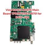 Vizio 60103-00876 Main Board TPD.MT5583.PB751 For D43F-J04. Fixed Price $21.49.