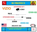 Upgraded Kit For Vizio E550I-B2 056.04167.0001 Power Supply. Fixed Price $18.99.