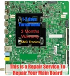 Repair Service For Main UN65MU6500FXZA BN94-12428A BN94-11709A BN94-12765. Fixed Price $90.00.