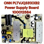 Onn PLTVJQ331XXB2 Power Supply Board For 100012584. Fixed Price $19.80.