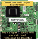 Repair Service For Main Board UN65F7100AF, BN94-06186Y, BN97-07053R. Fixed Price $75.00.