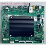 Hisense 65U88G Main Board Repair Service (see Note). Fixed Price $94.36.