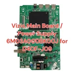 Vizio Main Board / Power Supply 6M03A000BK00J For D40F-J09. Fixed Price $35.45.