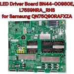 Samsung BN44-00980E Led Driver Board L75S9NRA Rhs For QN75Q90RAFXZA 75". Fixed Price $18.65.