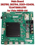 Vizio 262785 Main Board 262784, 21201-02409, TD.MT5691.U751 For M656-H4. Fixed Price $54.85.