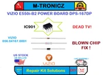 Vizio E550I-B2 Power Board DPS-167DP 056.04167.0001 Repair Kit Dead Tv. Fixed Price $18.98.