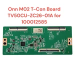 Onn M02 T-con Board TV50CU-ZC26-01A For 100012585. Fixed Price $19.80.