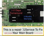 ''repair Service'' For Vizio Main Board M75 C1, XFCB0TK001020X, 756TXFCB0TK0010. Fixed Price $66.95.