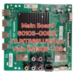 Vizio 60103-00812 Main Board For M43Q6-J04. Fixed Price $21.50.