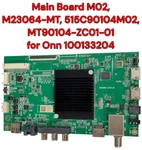 Onn MT90104-ZC01-01 Main Board M23064-MT 515C90104M02 For 100133204. Fixed Price $23.90.