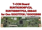 Onn RUNTK0506FVZA T-con Board RUNTK6661TPZA, E88441 For 100071708 / 100012588. Fixed Price $19.89.