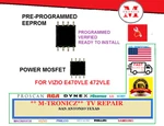 Repair Kit For Vizio E470VLE 472VLE Main Board Laqkhfal Eeprom Included. Fixed Price $16.00.